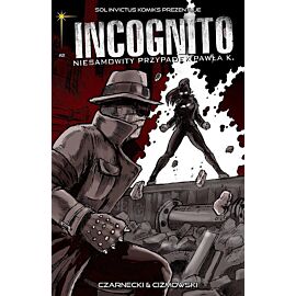 Incognito. Niesamowity Przypadek Pawła K. - 2 - Skóra i krew, cz. 1 (druk, zeszyt 2)