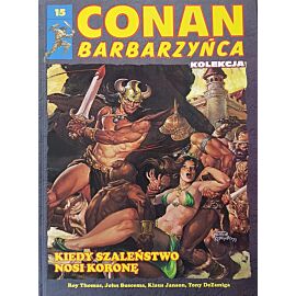 Conan Barbarzyńca - 15 - Kiedy szaleństwo nosi koronę