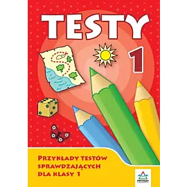 Testy 1. Przykłady testów sprawdzających dla klasy 1 wyd. 2
