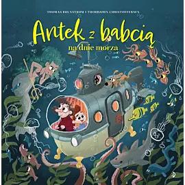 Antek z babcią na dnie morza