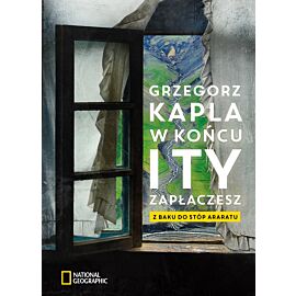 W końcu i ty zapłaczesz. Z Baku do stóp Araratu