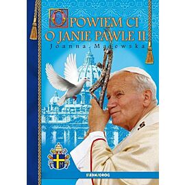 Opowiem Ci o Janie Pawle II tw.