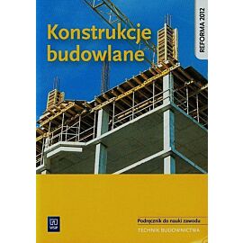 Konstrukcje budowlane Podręcznik do nauki zawodu Technik budownictwa