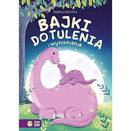 Bajki do tulenia i wytchnienia