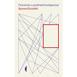 Ćwiczenia z wyobraźni teologicznej (e-book)