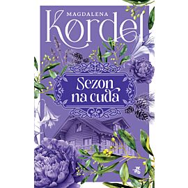 Sezon na cuda. Uroczysko. Tom 2