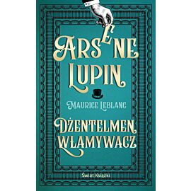 Arsene Lupin. Dżentelmen włamywacz