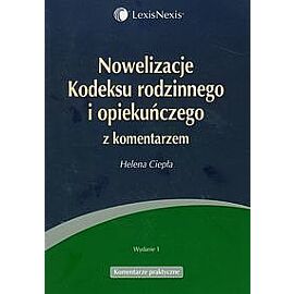 Nowelizacje Kodeksu rodzinnego i opiekuńczego z komentarzem