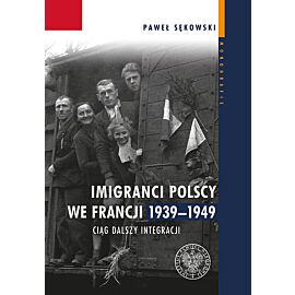Imigranci polscy we Francji 1939-1949