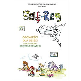 Self-regulation. Opowieści dla dzieci o tym, jak działać, gdy emocje biorą górę [wznowienie 2022]
