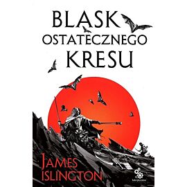 Blask ostatecznego kresu. Trylogia Licaniusa: Księga 3