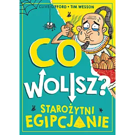 Co wolisz? Starożytni Egipcjanie