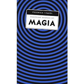 Magia. Pomiędzy zabobonem a zagrożeniem duchowym (e-book)