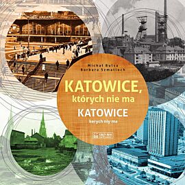 Katowice, których nie ma