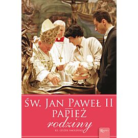 Św Jan Paweł II Papież Rodziny