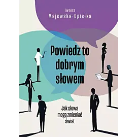Powiedz to dobrym słowem