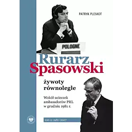 Rurarz, Spasowski żywoty równoległe. Tom 2