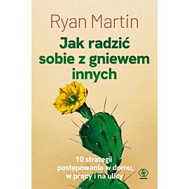 Jak radzić sobie z gniewem innych (e-book)