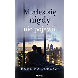 Miałeś się nigdy nie pojawić