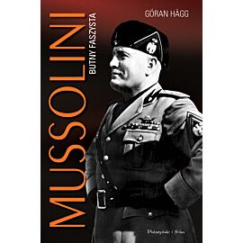 Mussolini. Butny faszysta