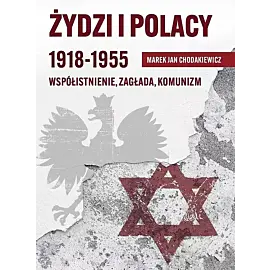 Żydzi i Polacy 1918-1955
