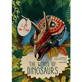 Lift-the-flaps The world of Dinosaurs
