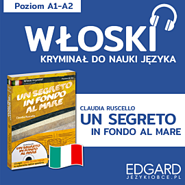 Un segreto in fondo al mare / Tajemnica na dnie morza. Włoski kryminał językowy (audiobook MP3)