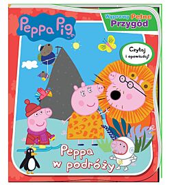 Peppa Pig. Wyprawy pełne przygód. Peppa w podróży