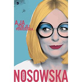 A ja żem jej powiedziała...