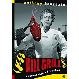 Kill Grill. Restauracja od kuchni