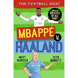 The Football GOAT. Mbappe v. Haaland