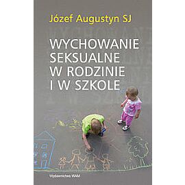 Wychowanie seksualne w rodzinie i w szkole