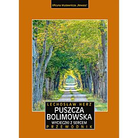 Puszcza bolimowska. Wycieczki z sercem. Przewodnik i mapa wyd. 2023