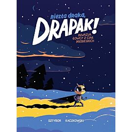 Niezła draka, Drapak! - 03 - Inwazja łowcy z ciał niebieskich