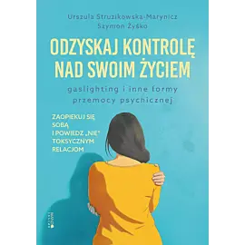 Odzyskaj kontrolę nad swoim życiem