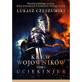 Krew wojowników. Tom 1 Uciekinier