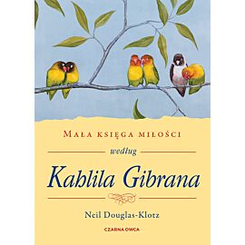 Mała księga miłości według Kahlila Gibrana