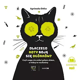 Dlaczego koty boją się ogórków? (audiobook CD)
