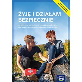 Nowe edukacja dla bezpieczeństwa żyję i działam bezpiecznie podręcznik liceum i technikum zakres podstawowy