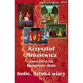 Uma Devi na kongresie dusz Indie Sztuka wiary