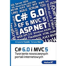 C# 6. 0 i mvc 5 tworzenie nowoczesnych portali internetowych