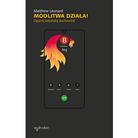 Modlitwa działa! Ogarnij katolicką duchowość