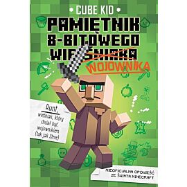 Minecraft 1. Pamiętnik 8-bitowego wojownika