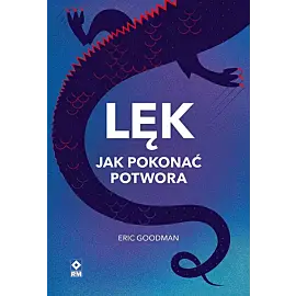 Lęk Jak pokonać potwora
