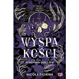 Wyspa kości. Tajemnice Weeping Hollow. Tom 2