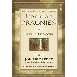 Podróż pragnień. Dziennik i przewodnik