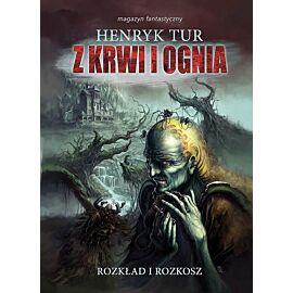 Z krwi i ognia #1 - Rozkład i rozkosz