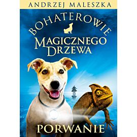 Bohaterowie Magicznego Drzewa. Porwanie