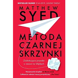 Metoda czarnej skrzynki. Zaskakująca prawda o nauce na błędach