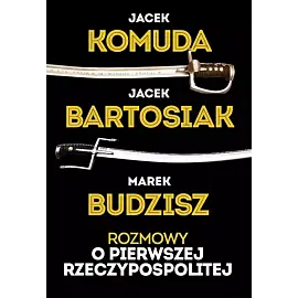 Rozmowy o Pierwszej Rzeczypospolitej
